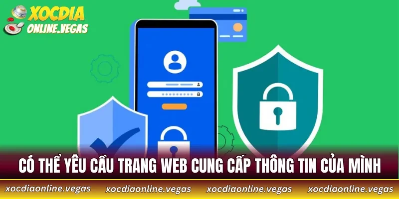 Có thể yêu cầu trang web cung cấp thông tin của mình