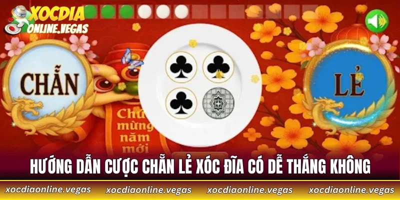 Cược Chẵn Lẻ Xóc Đĩa Có Dễ Thắng Không Với Chiến Lược Hay 3 Hướng dẫn cược chẵn lẻ xóc đĩa có dễ thắng không