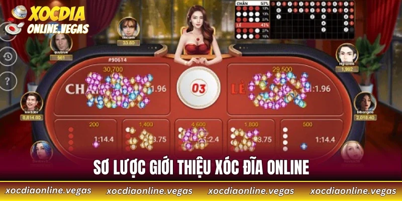 Sơ lược giới thiệu xóc đĩa online